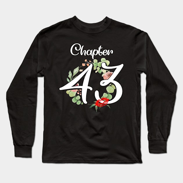 Chapter 43 Years Old 43rd 1977 Birthday Lips Gift Ideas Long Sleeve T-Shirt by for shop